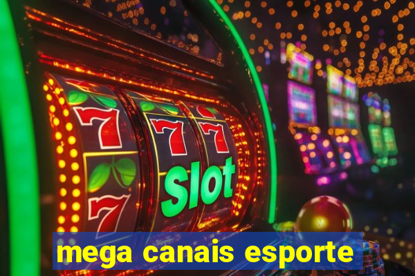 mega canais esporte